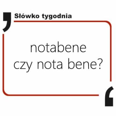 Notabene czy nota bene