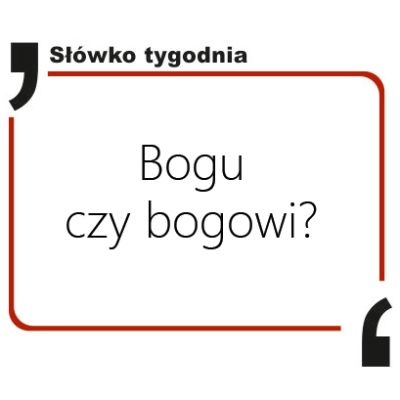 Bogu czy bogowi