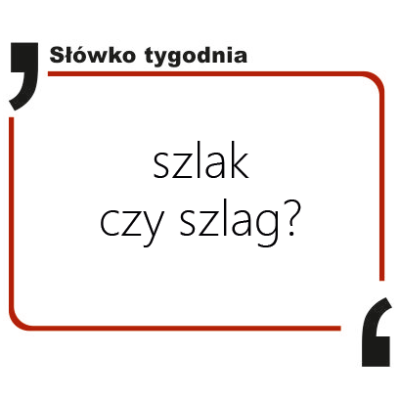 Szlak czy szlag