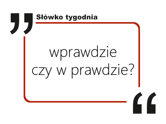 Wprawdzie czy w prawdzie