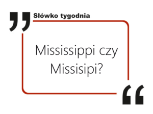 Mississippi czy Missisipi