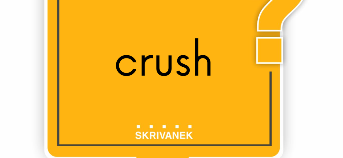 Crush