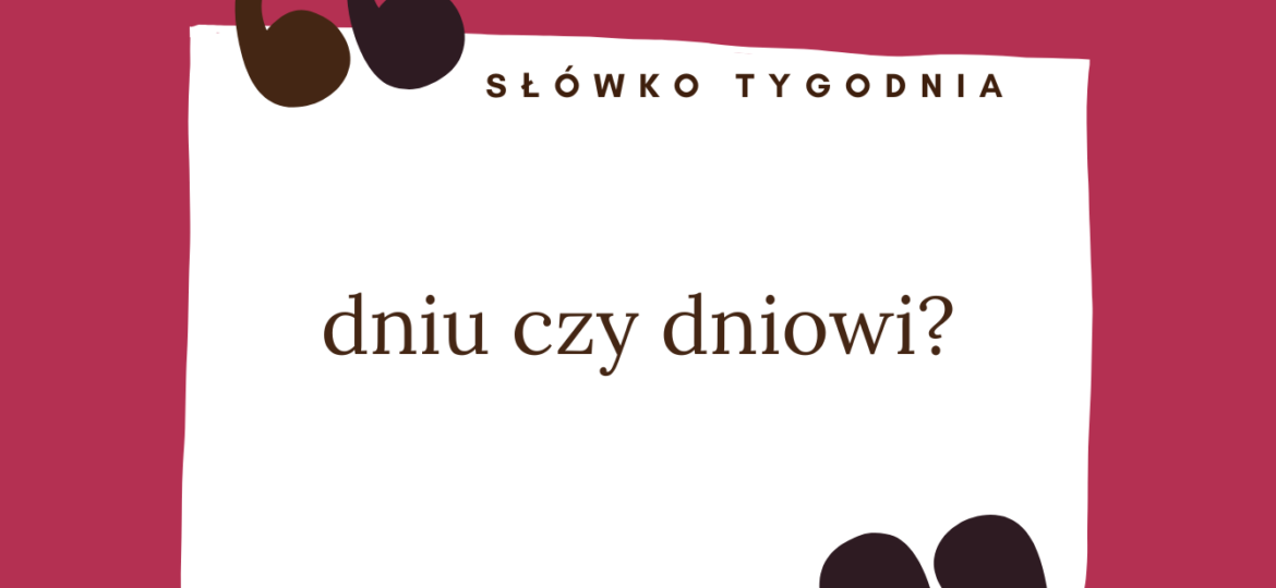 Dniu czy dniowi